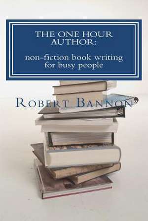 The One Hour Author de MR Robert J. Bannon