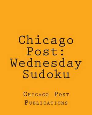 Chicago Post de Chicago Post Publications