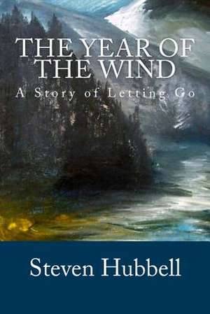 The Year of the Wind de Steven Hubbell