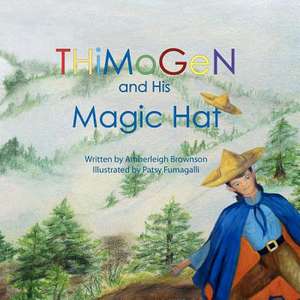 Thimogen and His Magic Hat de Amberleigh N. Brownson