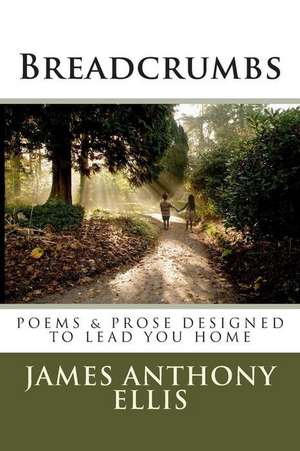 Breadcrumbs de James Anthony Ellis