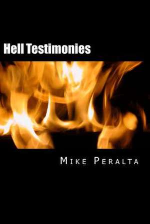 Hell Testimonies de Mike Peralta