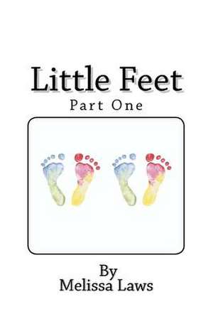 Little Feet de Melissa Laws