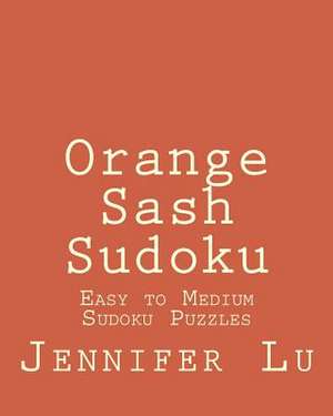 Orange Sash Sudoku de Jennifer Lu