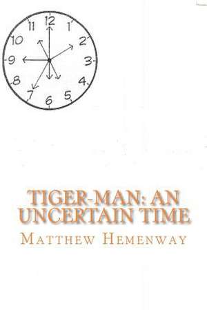 Tiger-Man de Matthew P. Hemenway