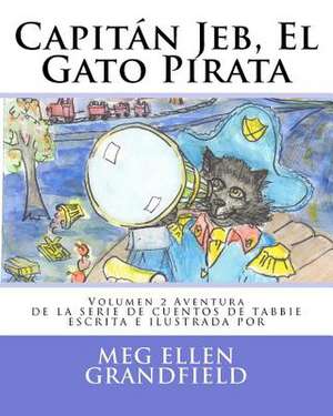 Capitan Jeb, El Gato Pirata de Meg Ellen Grandfield