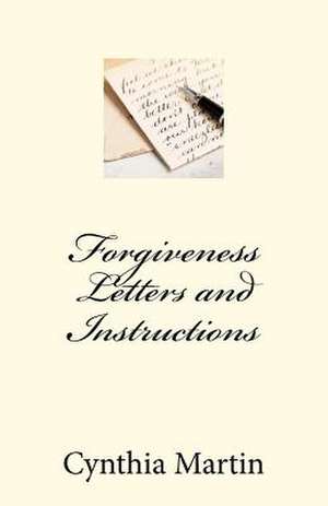 Forgivness Letters and Instructions de Cynthia Martin