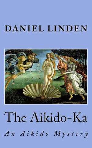 The Aikido-Ka de Daniel Linden