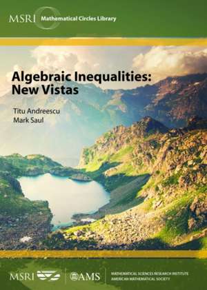 Algebraic Inequalities: New Vistas de Titu Andreescu