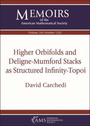 Higher Orbifolds and Deligne-Mumford Stacks as Structured Infinity-Topoi de David Carchedi