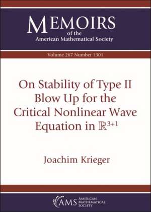 On Stability of Type II Blow Up for the Critical Nonlinear Wave Equation in $\mathbb {R}^{3+1}$ de Joachim K Krieger