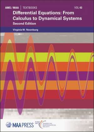 Differential Equations: From Calculus to Dynamical Systems de Virginia W. Noonburg