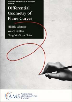 Differential Geometry of Plane Curves de Gregorio Silva Neto