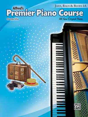 Alfred's Premier Piano Course Jazz, Rags & Blues 2A de Martha Mier