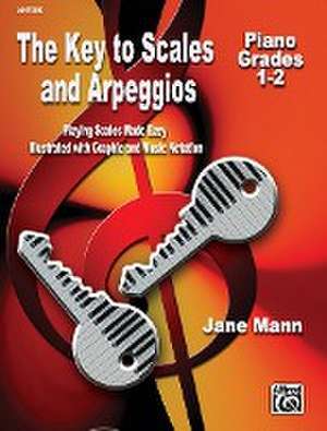 The Key to Scales and Arpeggios -- Grades 1-2 de Jane Mann