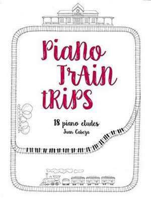 CABEZA, J: PIANO SAFARI PAINO TRAIN TRIPS