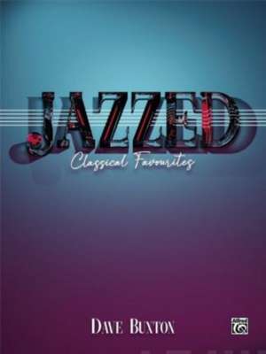 Jazzed-- Classical Favourites de Dave Buxton