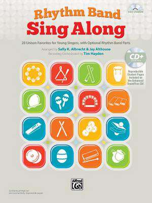 Rhythm Band Sing Along: 20 Unison Favorites for Young Singers, with Optional Rhythm Band Parts, Book & Enhanced CD de Sally K. Albrecht