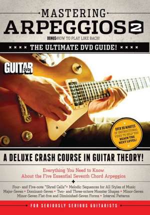 Guitar World -- Mastering Arpeggios, Vol 2: The Ultimate DVD Guide! a Deluxe Crash Course in Guitar Theory!, DVD de Jimmy Brown