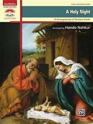 A Holy Night: 10 Arrangements of Timeless Carols de Hando Nahkur