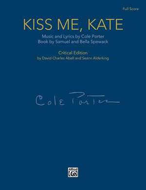 Kiss Me, Kate: Full Score Critical Edition, Score de Cole Porter