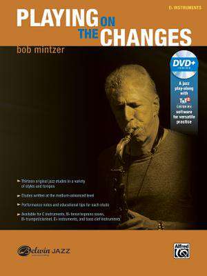 Playing on the Changes: E-Flat Instruments, Book & DVD de Bob Mintzer