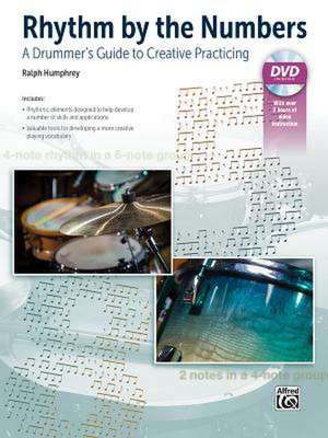 Rhythm by the Numbers: A Drummer's Guide to Creative Practicing, Book & DVD de Ralph Humphrey