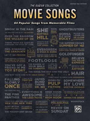 The Guitar Collection -- Movie Songs: 64 Popular Songs from Memorable Films de Alfred Publishing