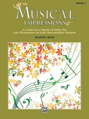 Musical Impressions, Bk 2 de Martha Mier