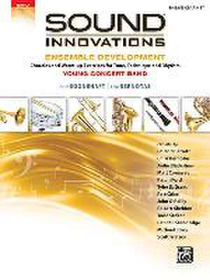 Sound Innovations for Concert Band -- Ensemble Development for Young Concert Band de Peter Boonshaft