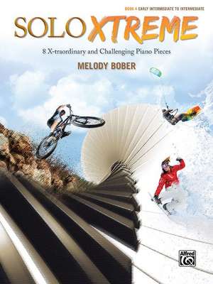 Solo Xtreme, Bk 4 de Melody Bober