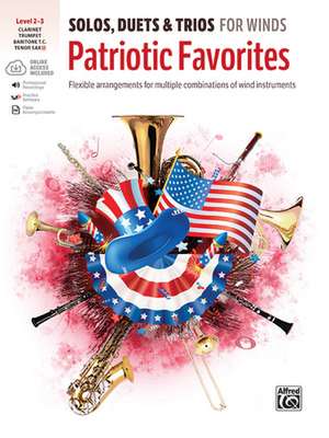 Solos, Duets & Trios for Winds -- Patriotic Favorites de Bill Galliford