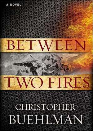 Between Two Fires de Christopher Buehlman
