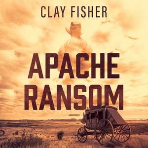 Apache Ransom de Clay Fisher