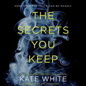 The Secrets You Keep de Kate White