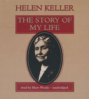 The Story of My Life de Helen Keller