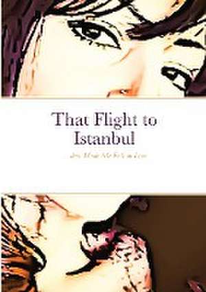 That Flight to Istanbul de Cristina Furlan