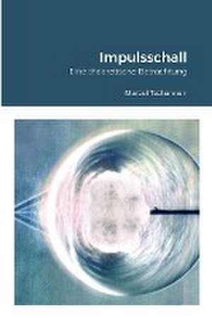 Impulsschall de Marcel Tschannen