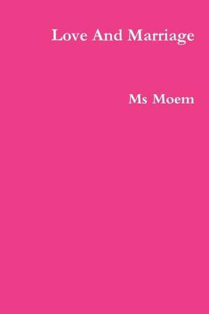 Love and Marriage de MS Moem