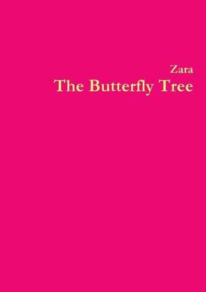 The Butterfly Tree de Zara Borthwick