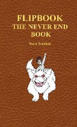 FLIPBOOK THE NEVER END BOOK de Yann Tzorken