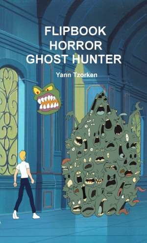 FLIPBOOK HORROR GHOST HUNTER de Yann Tzorken