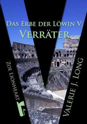 Das Erbe Der Lowin V: Verrater de Valerie J. Long