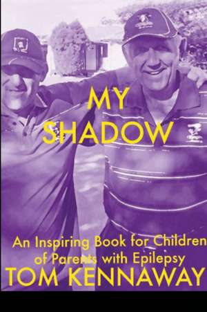 My Shadow de Tom Kennaway