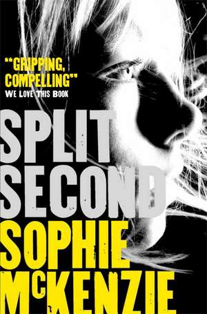 Split Second de Sophie McKenzie