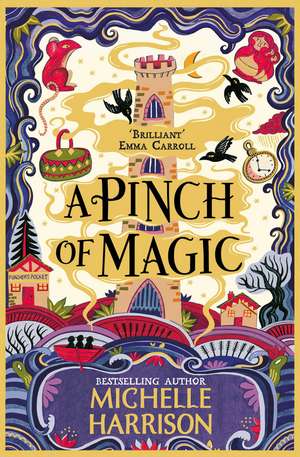 A Pinch of Magic: A magical gift to curl up with this Christmas de Michelle Harrison