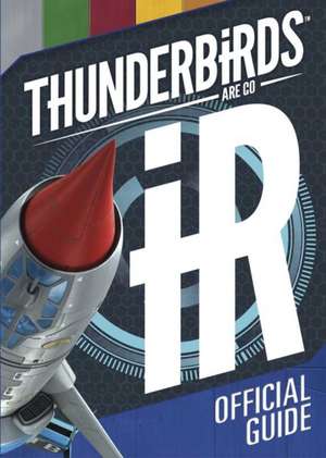 Thunderbirds Are Go Official Guide de Simon & Schuster UK