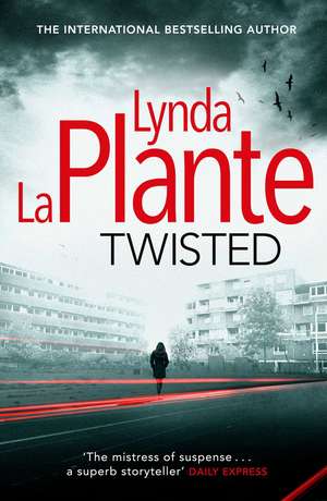 Twisted de Lynda La Plante