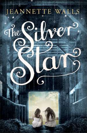 The Silver Star de Jeannette Walls