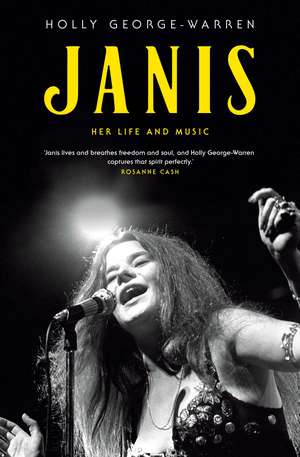 Janis: Her Life and Music de Holly George-Warren